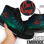 Can`t Change it - High Top Embroidery